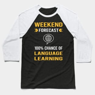 Weekend Forecast Language Learning Baseball T-Shirt